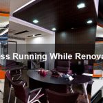 Business Running While Renovating