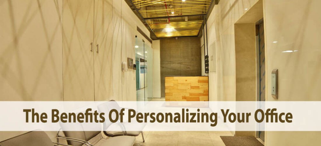 Benefits Of Personalizing Your Office