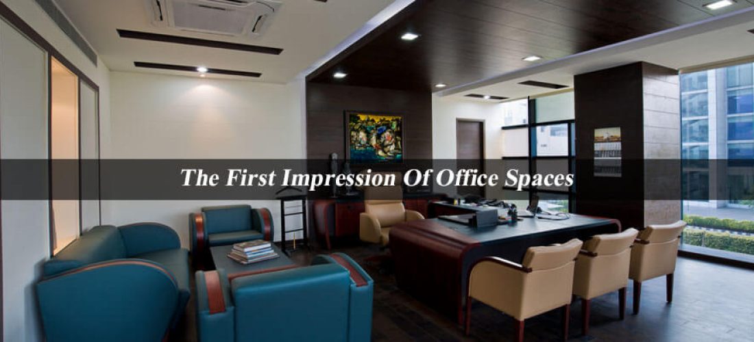 First Impression Of Office Spaces