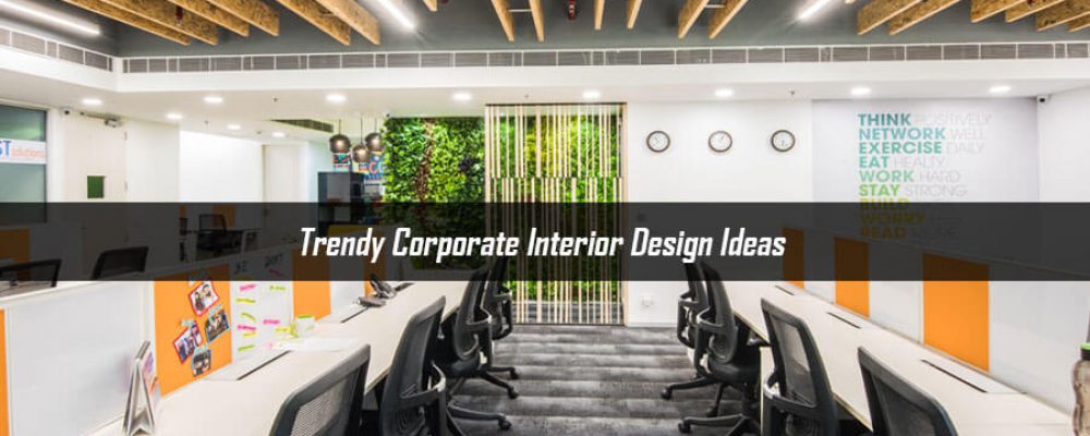 Trendy Corporate Interior Design