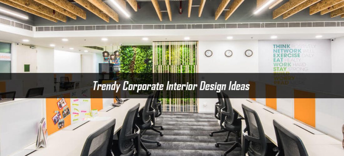 Trendy Corporate Interior Design