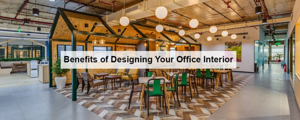 Benefits of Designing Office Interior