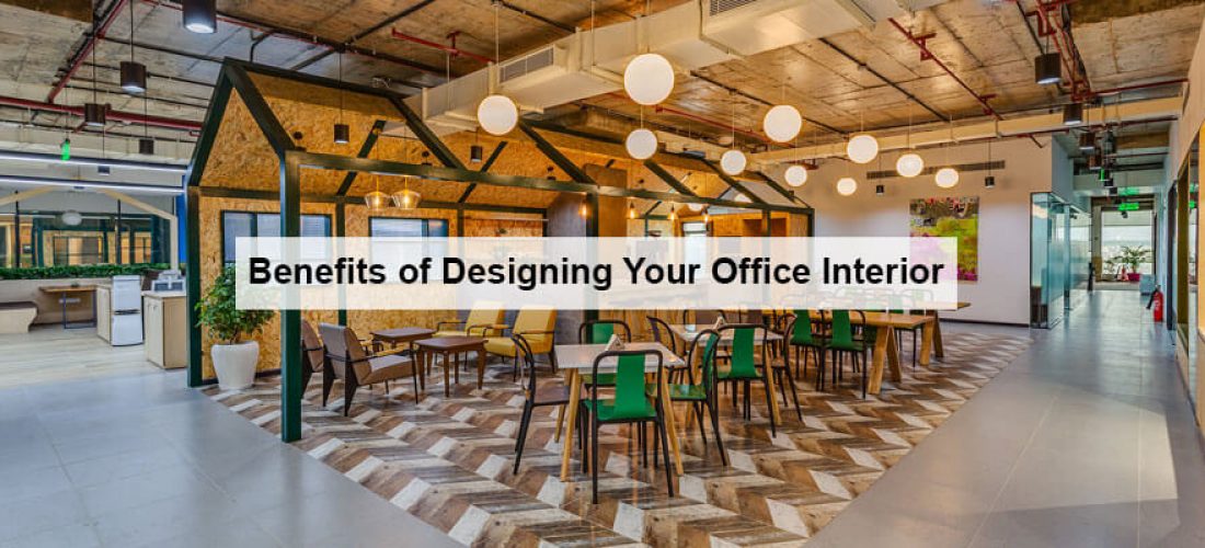 Benefits of Designing Office Interior
